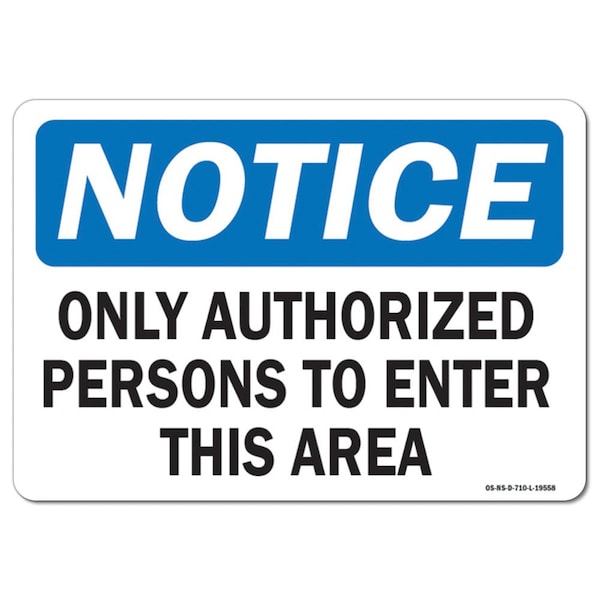 Safety Sign, OSHA Notice, 7" Height, 10" Width, Aluminum, Copy, Landscape